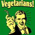 Éljenek a vegetáriánusok!