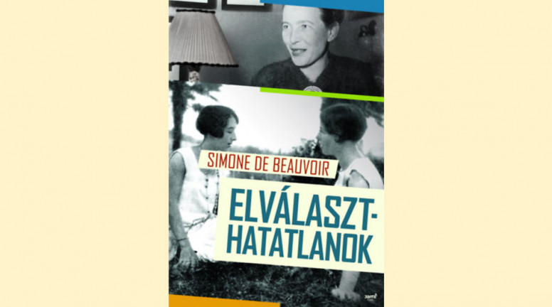 Simone de Beauvoir: Elválaszthatatlanok 