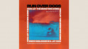 Run Over Dogs: Now Let the Monsters Shine