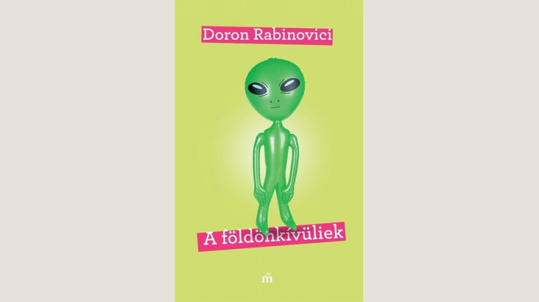 Doron Rabinovici: A földönkívüliek 