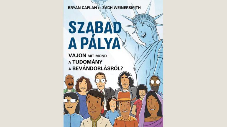 Bryan Caplan–Zach Weinersmith: Szabad a pálya 