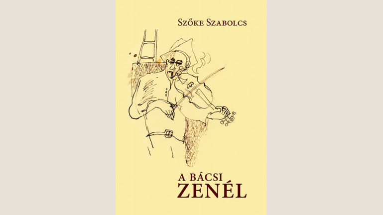 Szőke Szabolcs: A bácsi zenél 