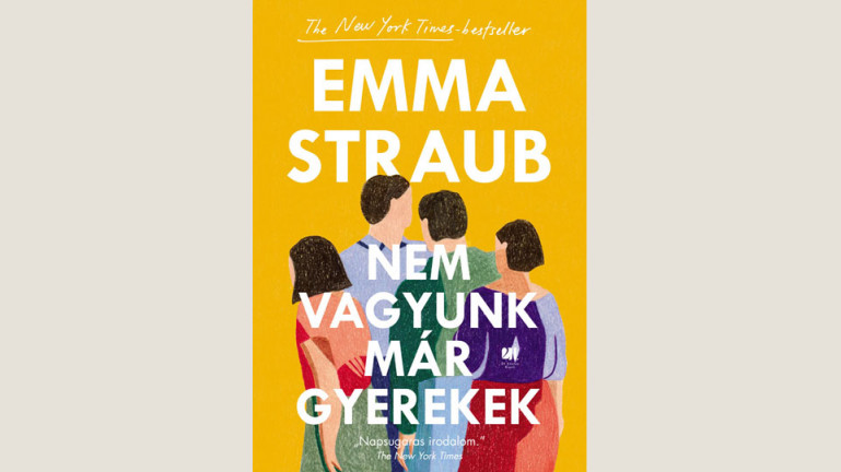 Emma Straub: Nem vagyunk már gyerekek 