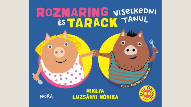 Miklya Luzsányi Mónika: Rozmaring és Tarack 
