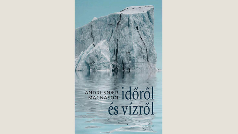 Andri Snær Magnason: Időről és vízről 