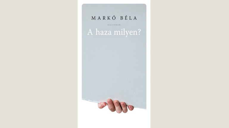 Markó Béla: A haza milyen? 