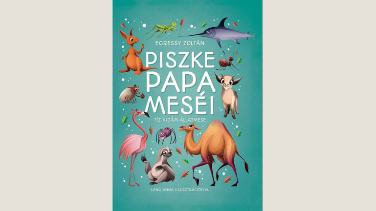 Egressy Zoltán: Piszke papa meséi 