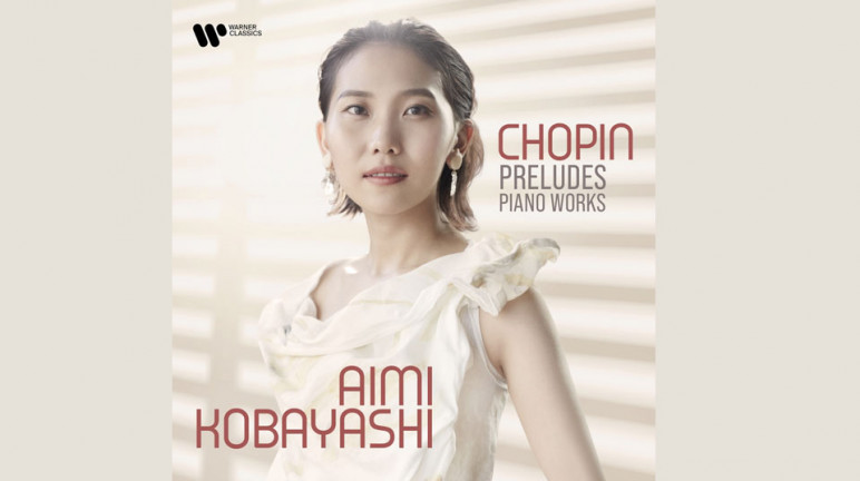 Aimi Kobayashi: Chopin – Preludes, Piano Works 