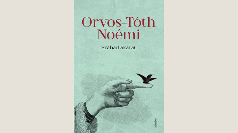 Orvos-Tóth Noémi: Szabad akarat 