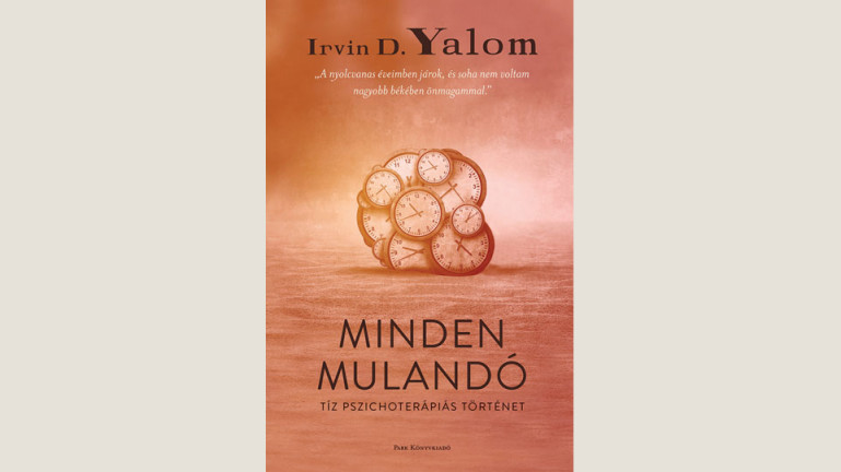 Irvin D. Yalom: Minden mulandó. Tíz pszichoterápiás történet
