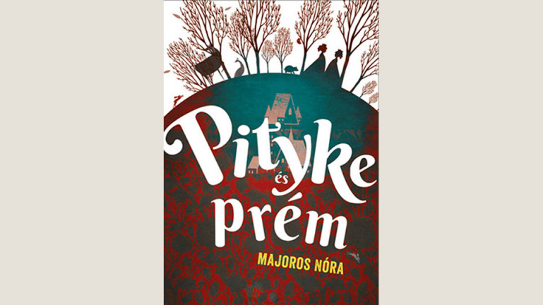 Majoros Nóra: Pityke és prém 