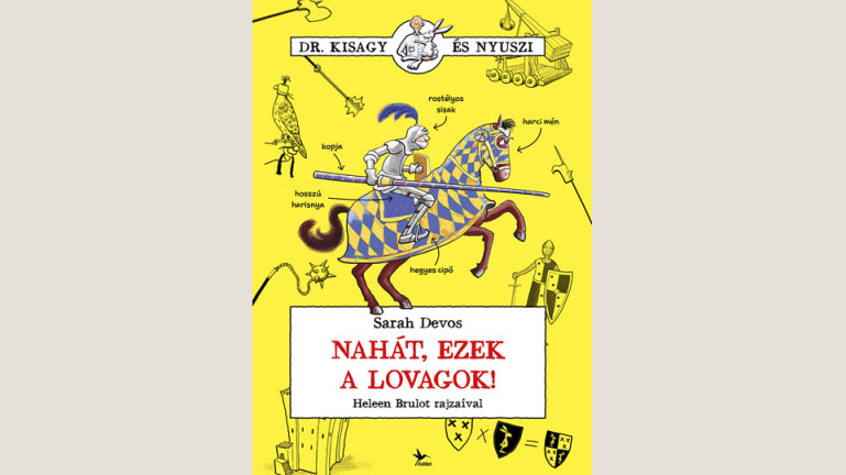 Sarah Devos: Nahát, ezek a lovagok! 