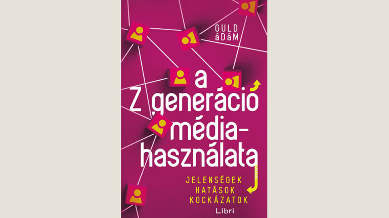 Guld Ádám: A Z generáció médiahasználata 