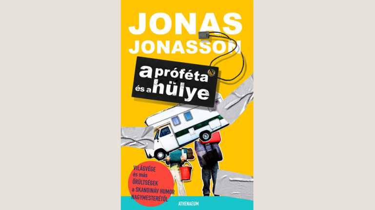 Jonas Jonasson: A próféta és a hülye 