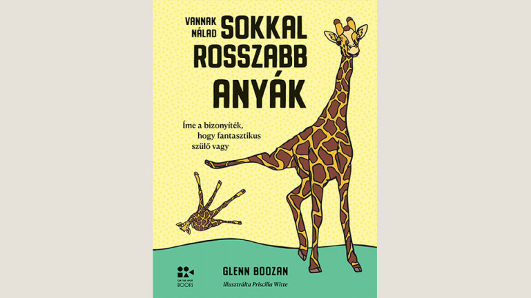 Glenn Boozan: Vannak nálad sokkal rosszabb anyák