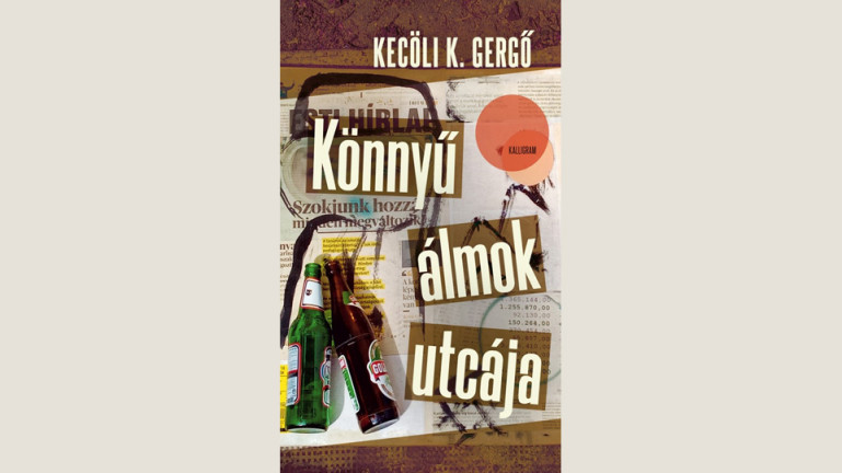 Kecöli K. Gergő: Könnyű álmok utcája