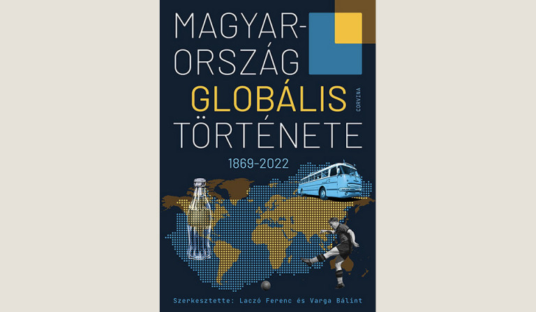Magyarország globális története 1869–2022 