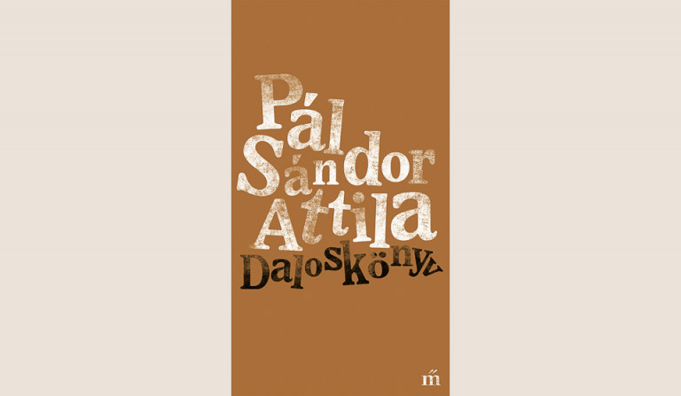 Pál Sándor Attila: Daloskönyv 