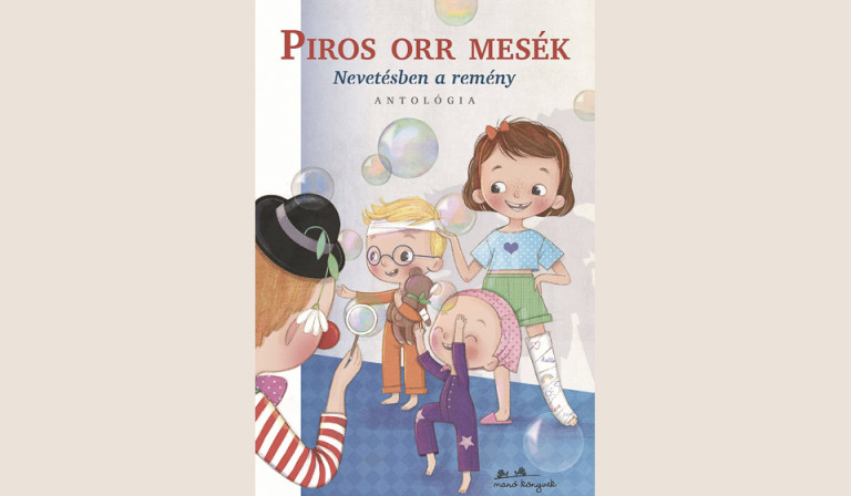 Piros orr mesék – Nevetésben a remény 
