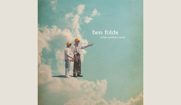 Ben Folds: What Matters Most 