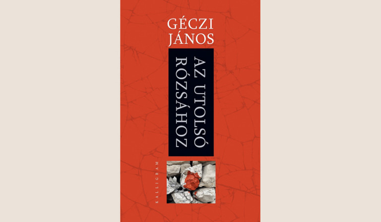 Géczi János: Az utolsó rózsához 