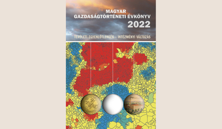 Magyar gazdaságtörténeti évkönyv 2022 