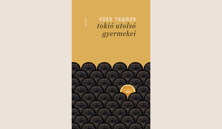 Yoko Tawada: Tokió utolsó gyermekei 