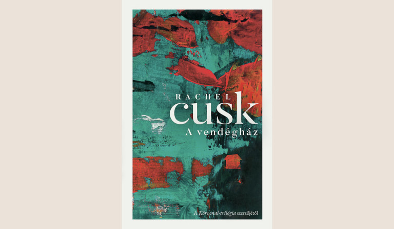 Rachel Cusk: A vendégház 