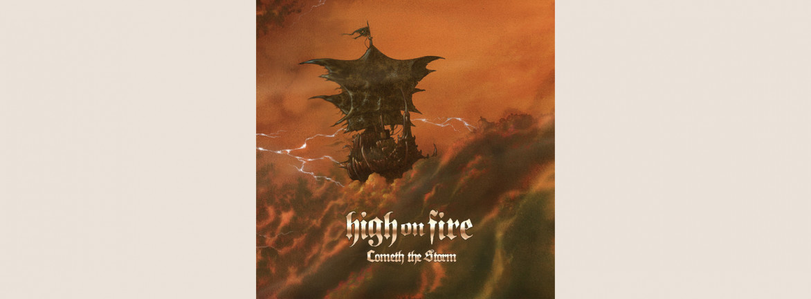 High on Fire: Cometh the Storm 