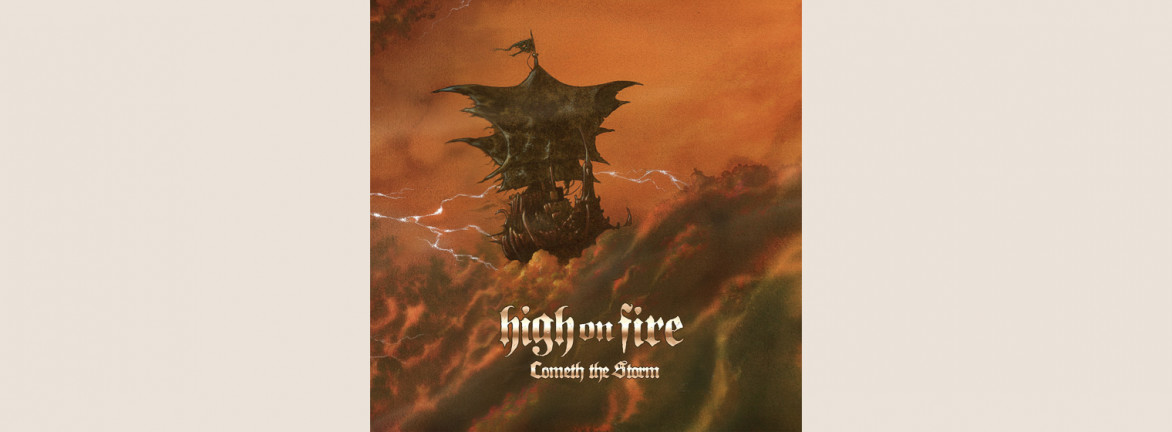 High on Fire: Cometh the Storm 