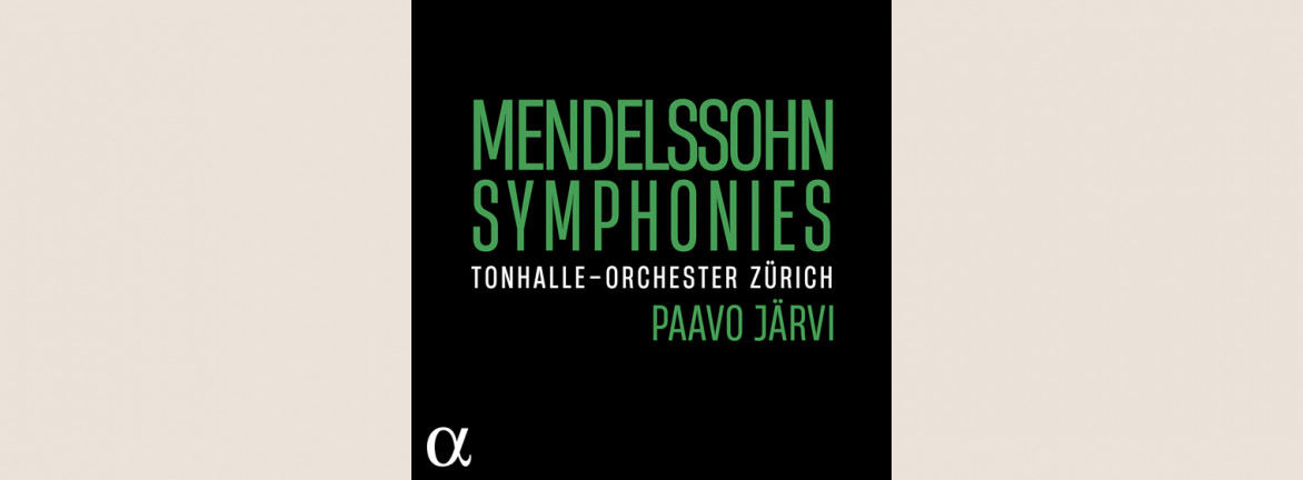 Mendelssohn: Symphonies / Paavo Järvi 