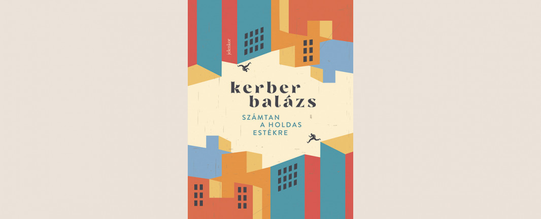 Kerber Balázs: Számtan a holdas estékre 