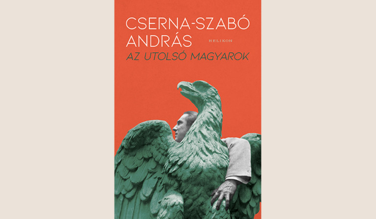 Cserna-Szabó András: Az utolsó magyarok 