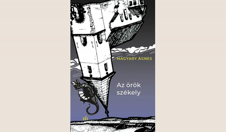 Magyary Ágnes: Az örök székely 