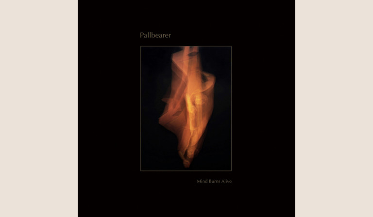 Pallbearer: Mind Burns Alive 