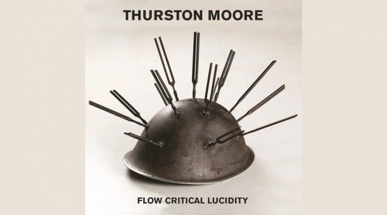 Thurston Moore: Flow Critical Lucidity 