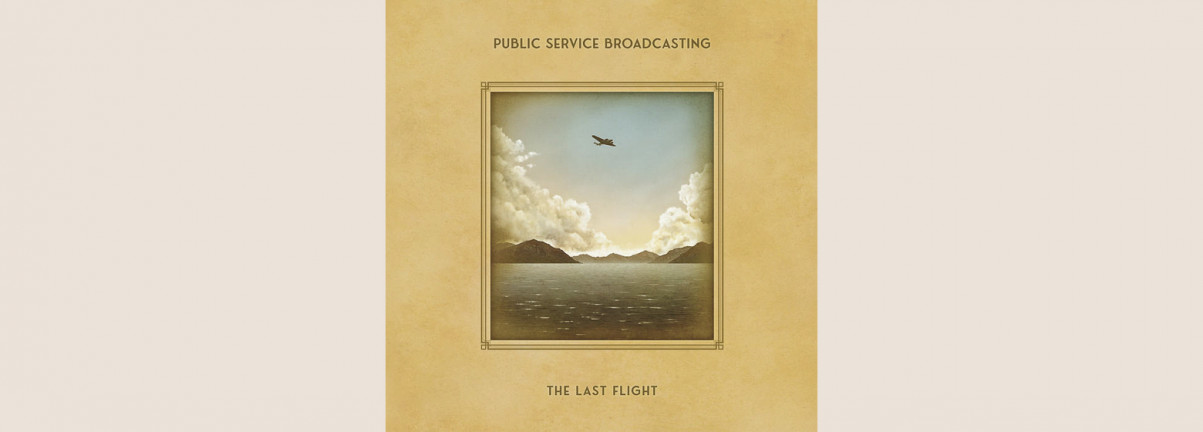 Public Service Broad­casting: The Last Flight 