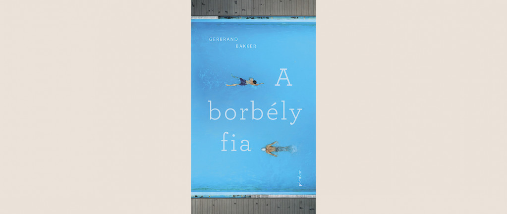 Gerbrand Bakker: A borbély fia 