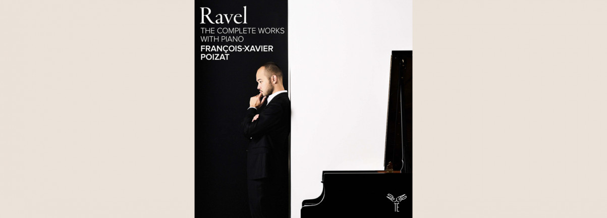 Ravel: The Complete Works with Piano / François-Xavier Poizat 