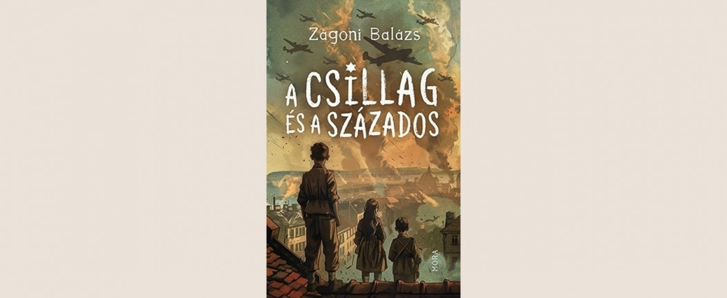 Zágoni Balázs: A csillag és a százados 