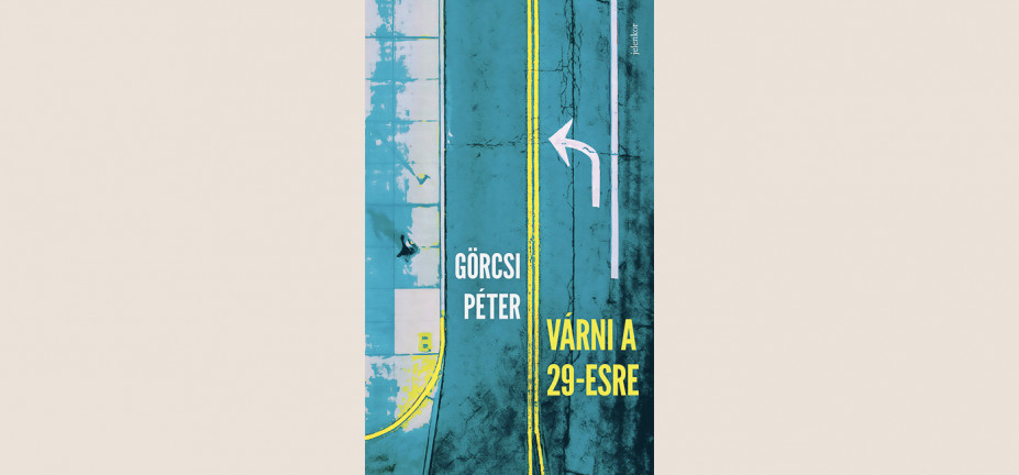 Görcsi Péter: Várni a 29-esre 