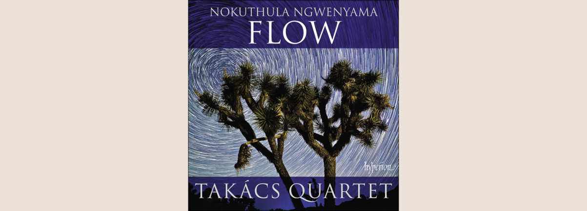 Ngwenyama: Flow / Takács Quartet 