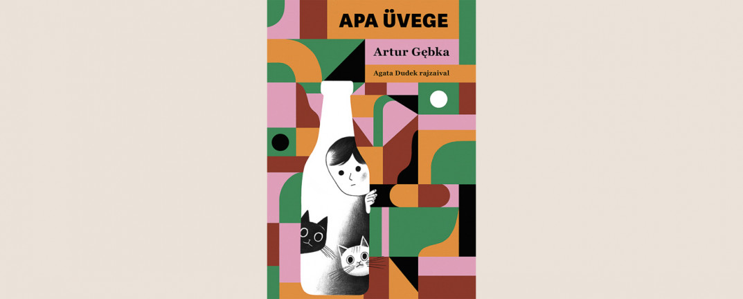 Artur Gębka: Apa üvege 