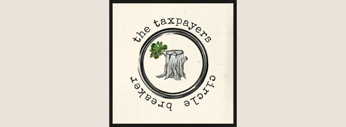 The Taxpayers: Circle Breaker 