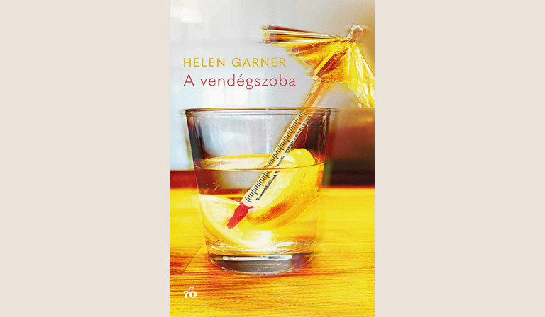 Helen Garner: A vendégszoba 
