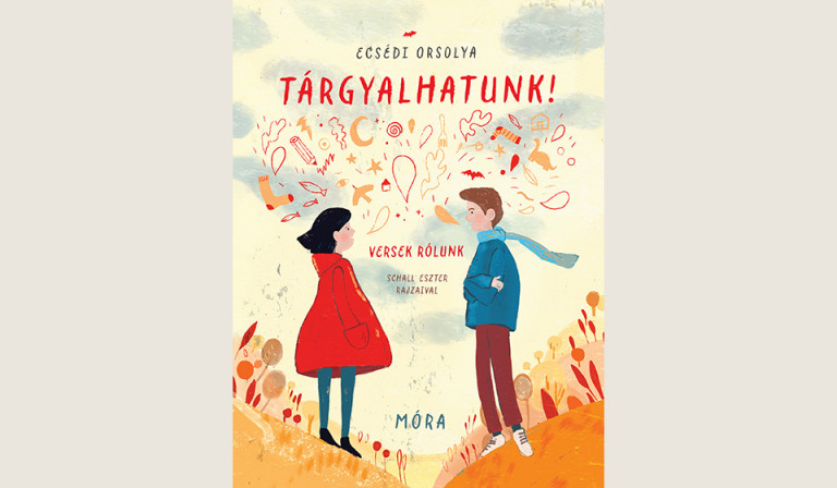 Ecsédi Orsolya: Tárgyalhatunk! – Versek rólunk