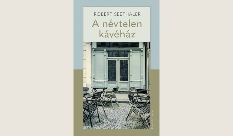 Robert Seethaler: A névtelen kávéház 