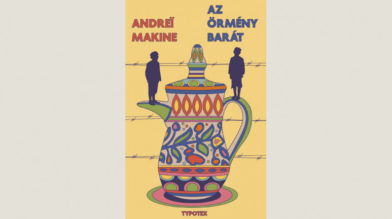 Andreï Makine: Az örmény barát