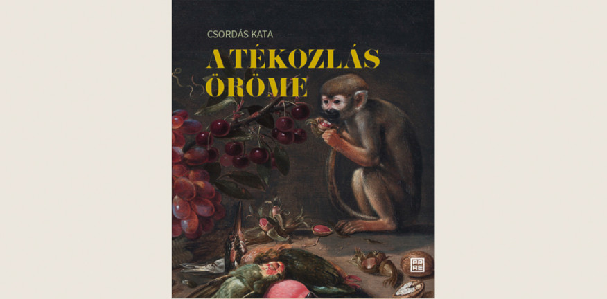 Csordás Kata: A tékozlás öröme 