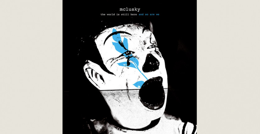 Mclusky: The World Is Still Here and So Are We